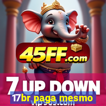 17br paga mesmo
